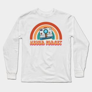 Never Forget Long Sleeve T-Shirt